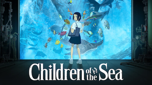 Watch Children of the Sea | Netflix Watch Children of the Sea | Netflix